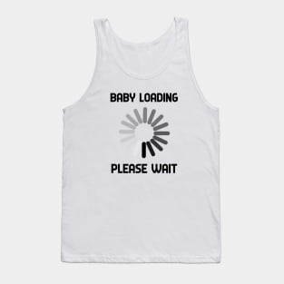 Baby Loading Please Wait Funny Pregnancy Gifts Tank Top